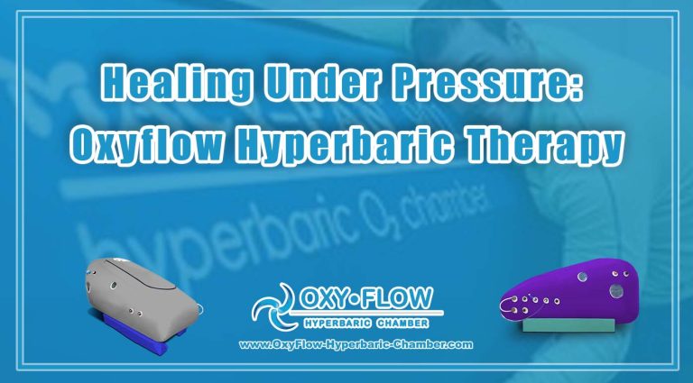 Healing Under Pressure Oxyflow Hyperbaric Therapy