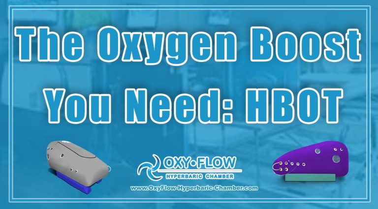 The Oxygen Boost You Need HBOT