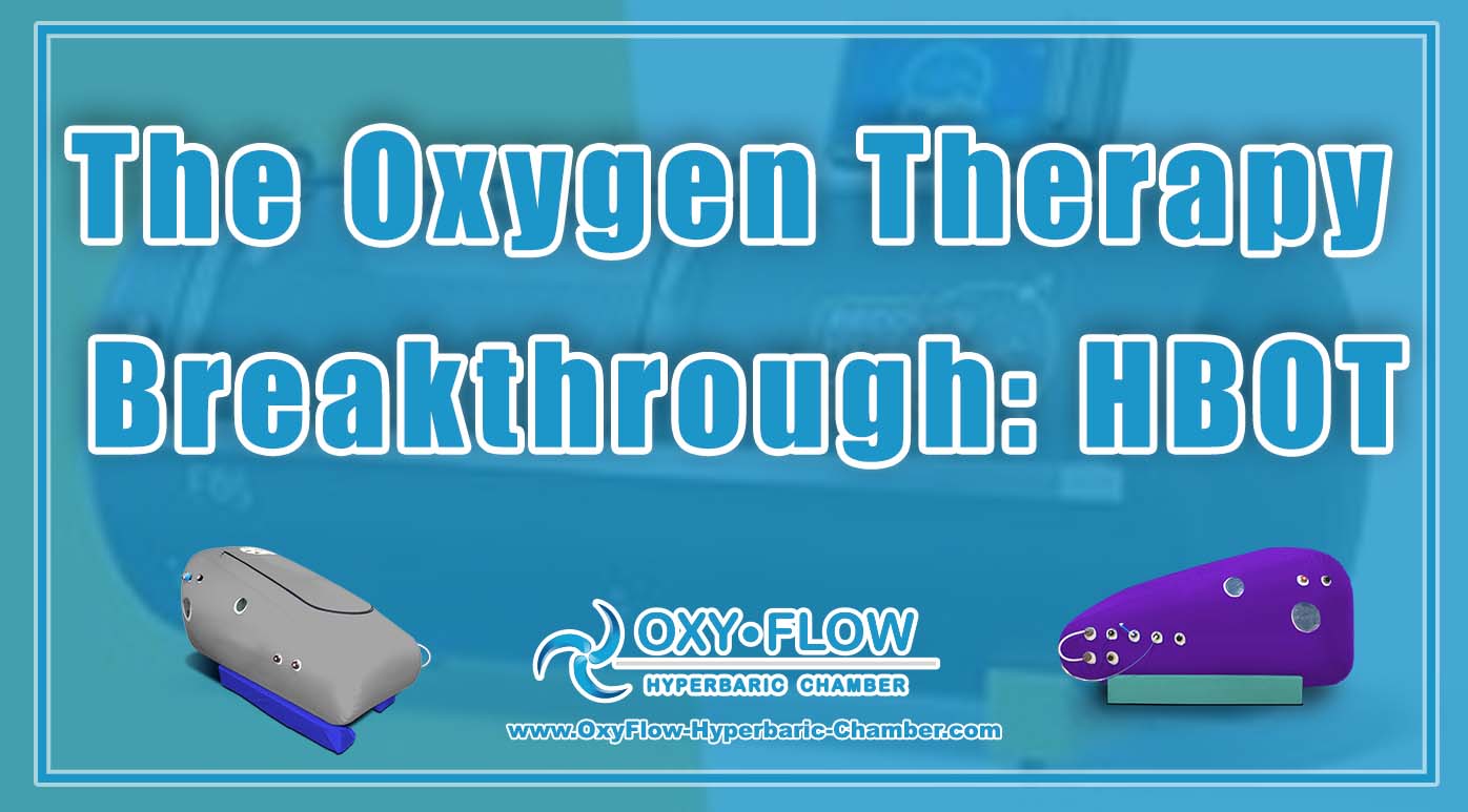 The Oxygen Therapy Breakthrough HBOT