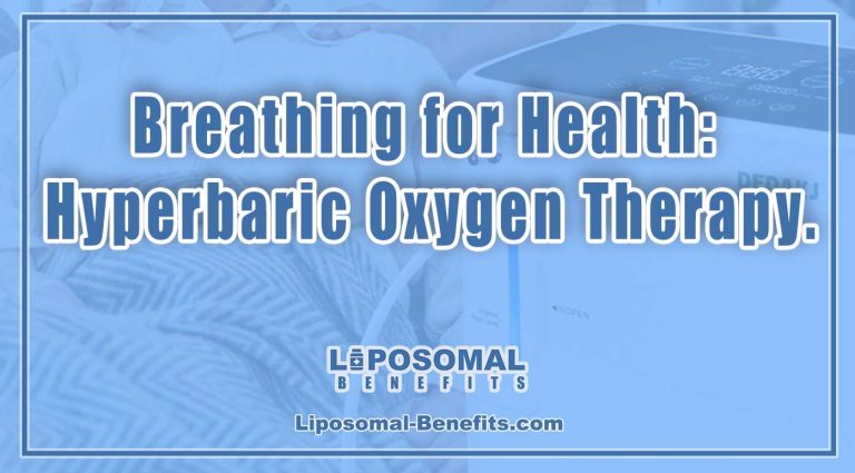 Breathing for Health: Hyperbaric Oxygen Therapy.