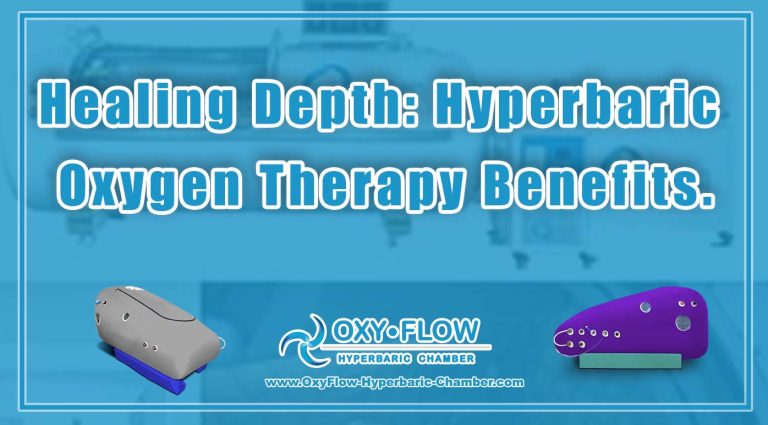 Healing Depth Hyperbaric Oxygen Therapy Benefits.