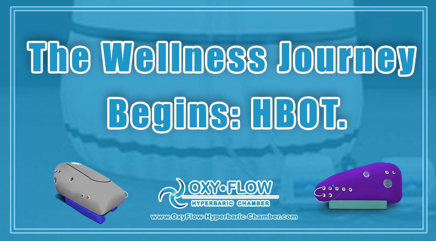 The Wellness Journey Begins HBOT.