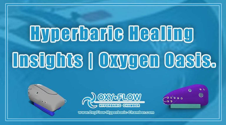 Hyperbaric Healing Insights | Oxygen Oasis.