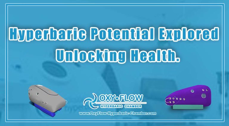 Hyperbaric Potential Explored | Unlocking Health.