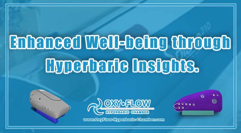 Enhanced Well-being through Hyperbaric Insights.