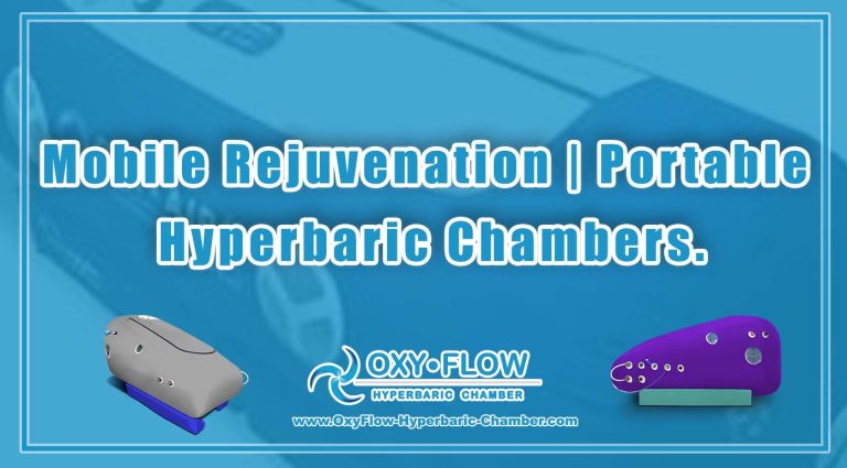 Mobile Rejuvenation Portable Hyperbaric Chambers.