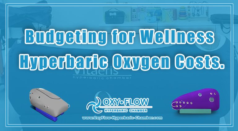 Budgeting for Wellness | Hyperbaric Oxygen Costs.