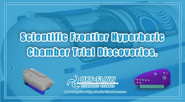 Scientific Frontier | Hyperbaric Chamber Trial Discoveries.