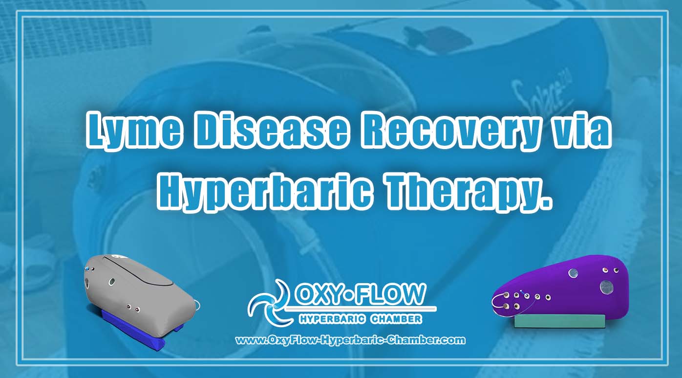 Lyme Disease Recovery via Hyperbaric Therapy.