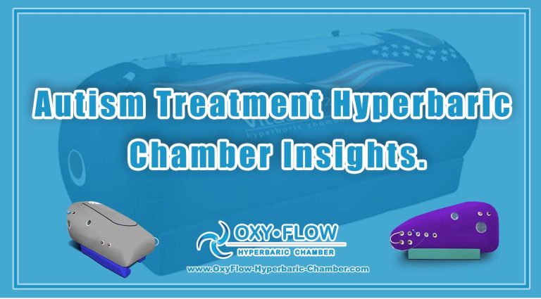 Autism Treatment | Hyperbaric Chamber Insights.