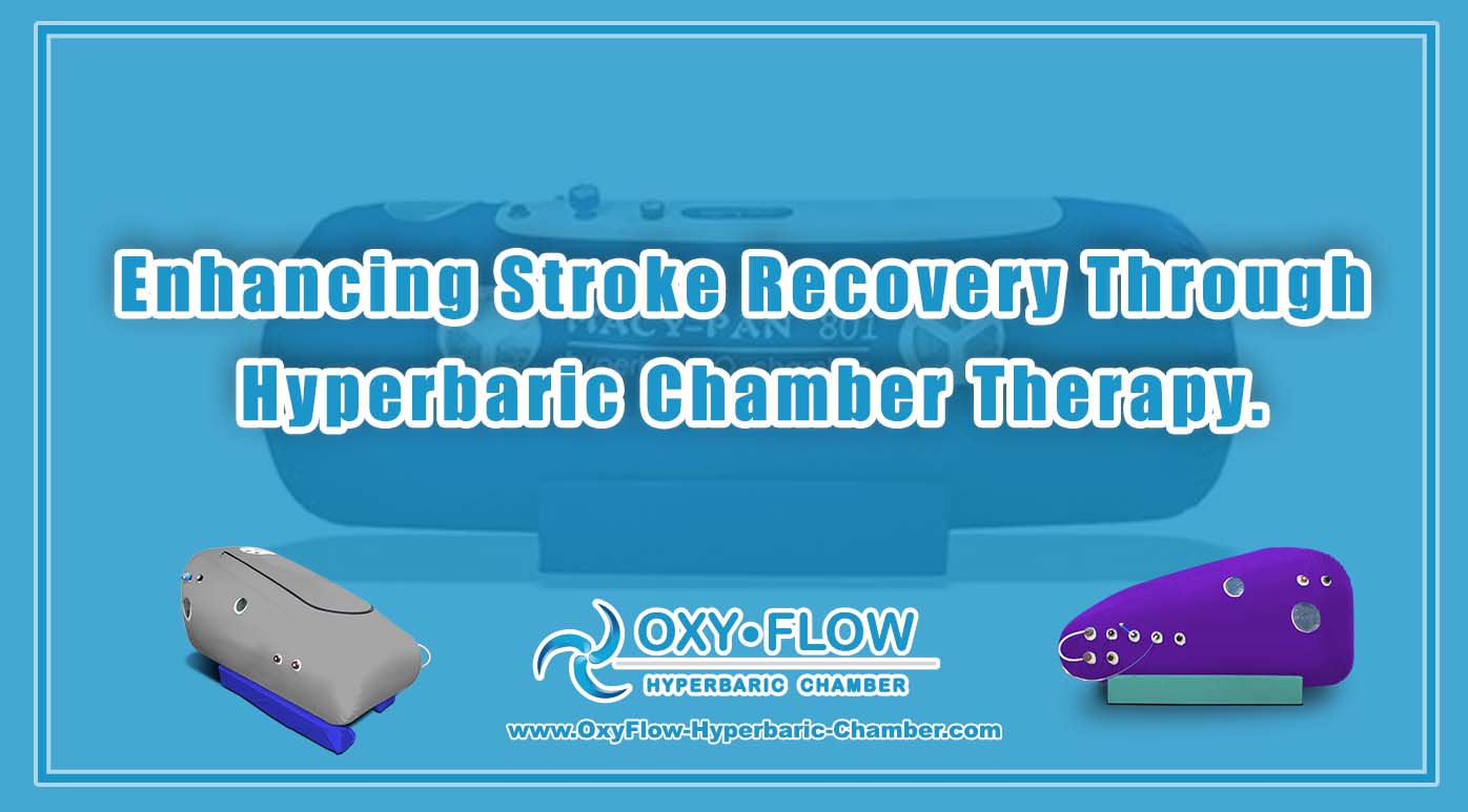 Enhancing Stroke Recovery Through Hyperbaric Chamber Therapy.