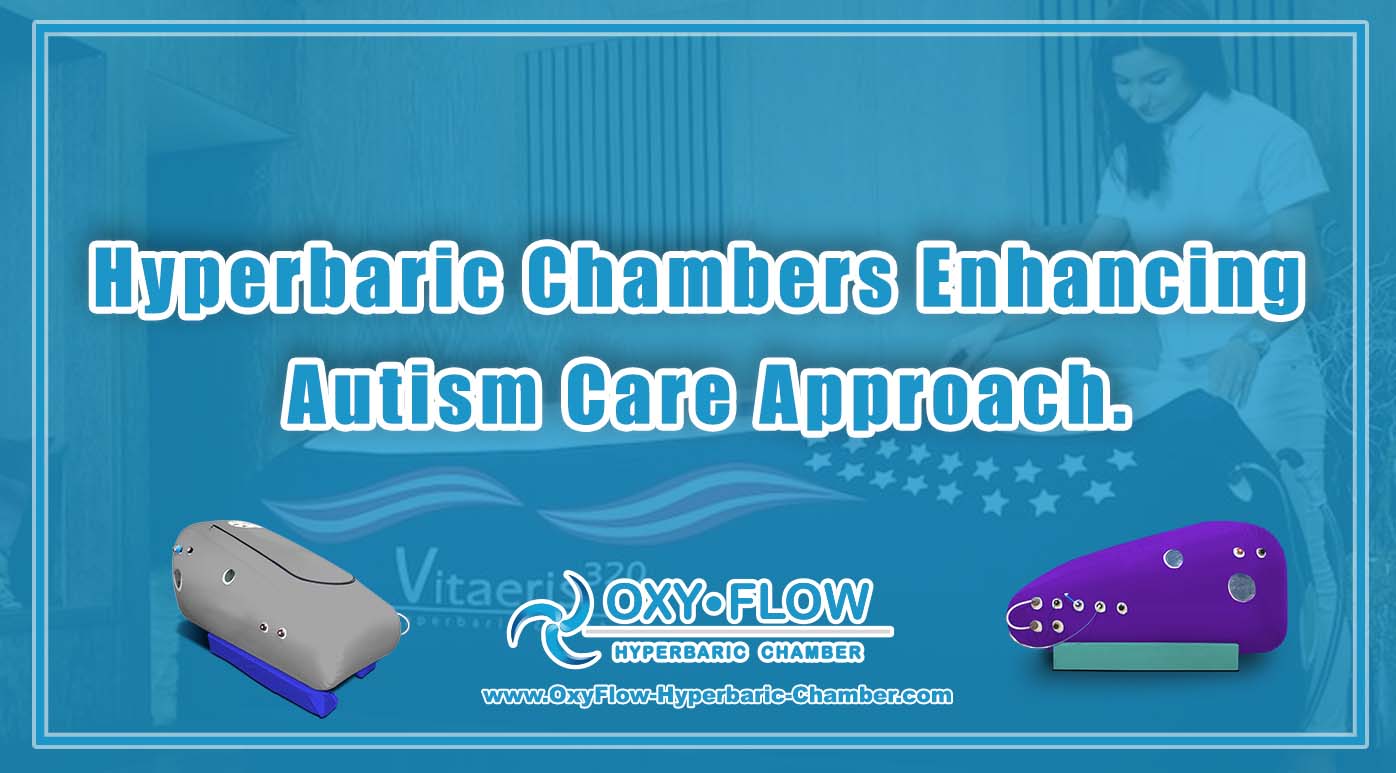 Hyperbaric Chambers | Enhancing Autism Care Approach.